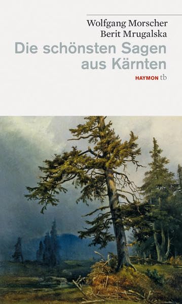 Die schönsten Sagen aus Kärnten Essays & Short Stories