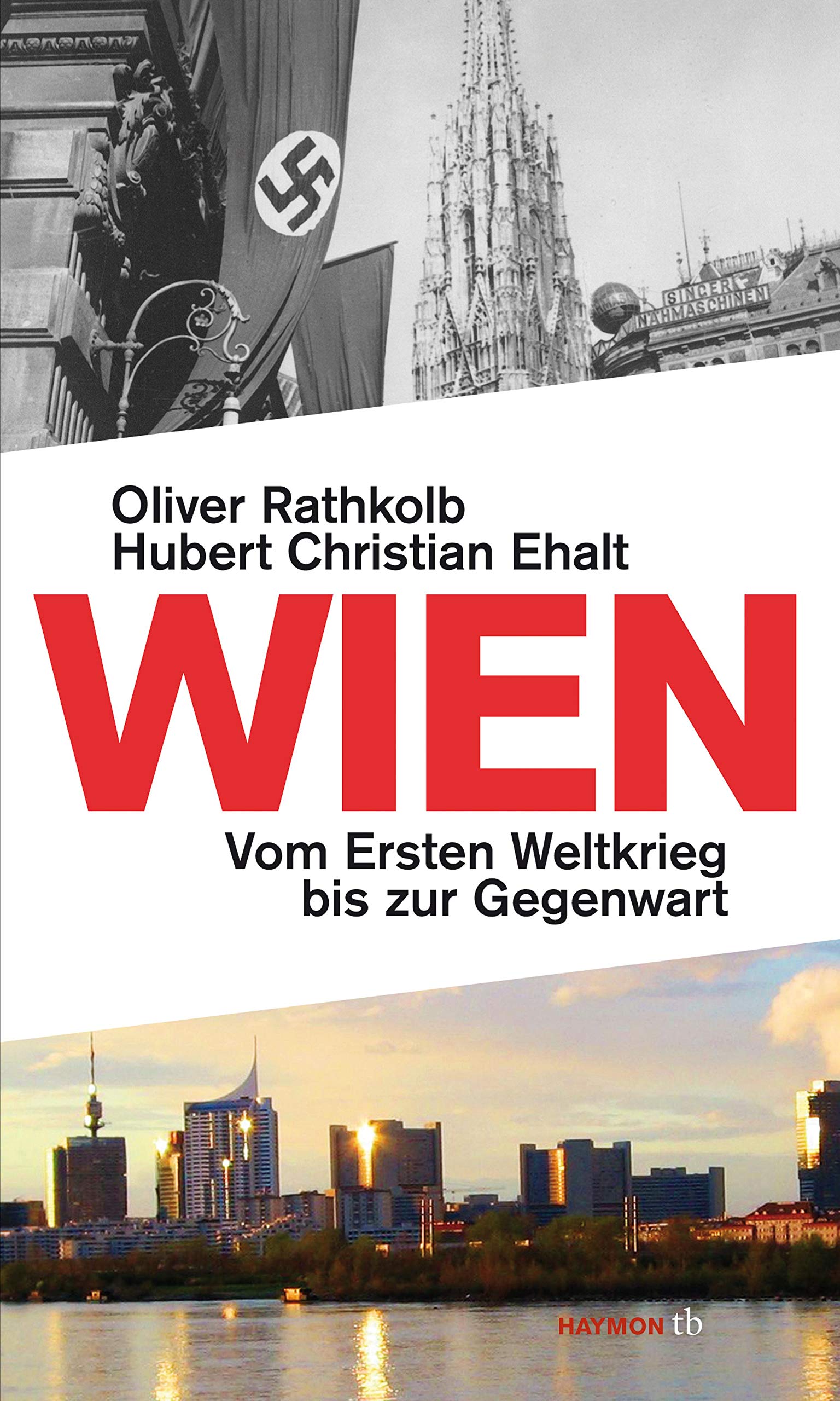 Wien. Vom Ersten Weltkrieg bis zur Gegenwart (HAYMON TASCHENBUCH) Business, Finance & Career