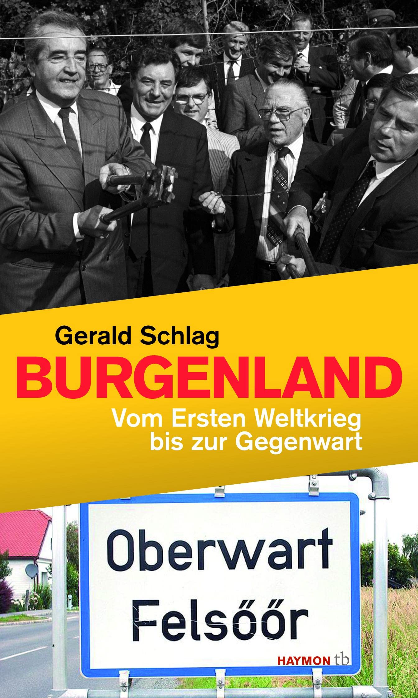 Burgenland. Vom Ersten Weltkrieg bis zur Gegenwart (HAYMON TASCHENBUCH) Social Sciences