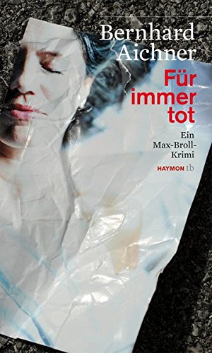 Für immer tot: Ein Max-Broll-Krimi. Originalausgabe Contemporary literature