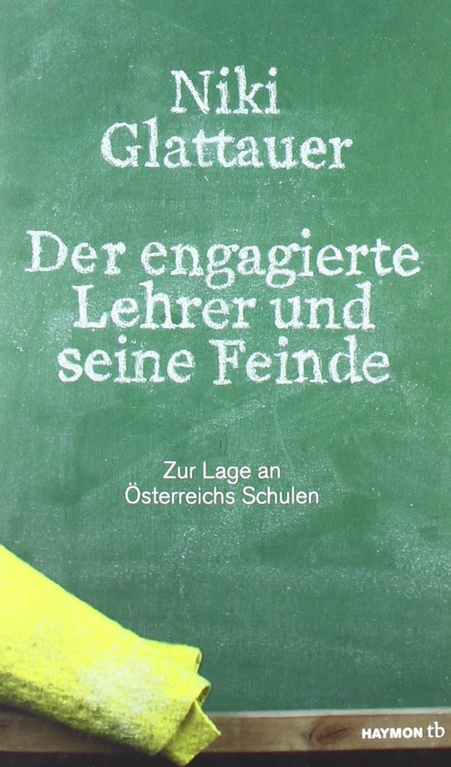 Der engagierte Lehrer und seine Feinde Essays & Short Stories