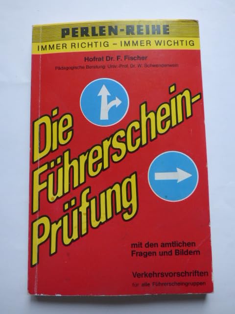 Die Führerscheinprüfung (Verkehrsvorschriften). Mit den amtlichen Fragen und Bildern Books