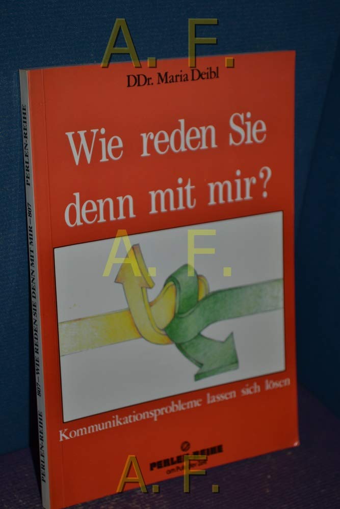 Wie reden Sie denn mit mir?. Kommunikationsprobleme lassen sich lösen Lifestyle