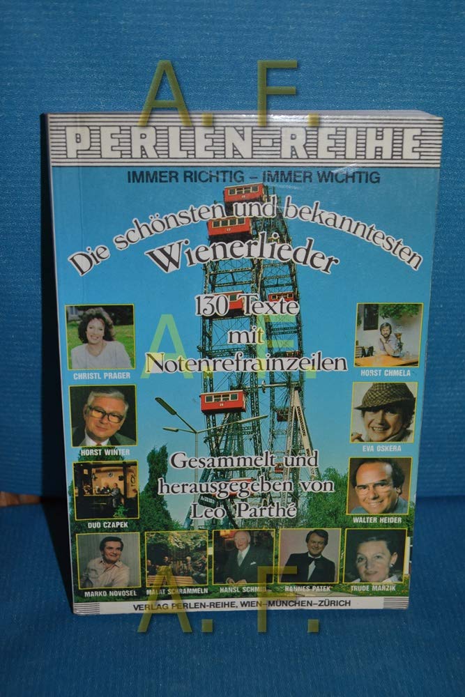 Die schönsten und bekanntesten Wienerlieder. 130 Texte mit Notenrefrainzeilen Books