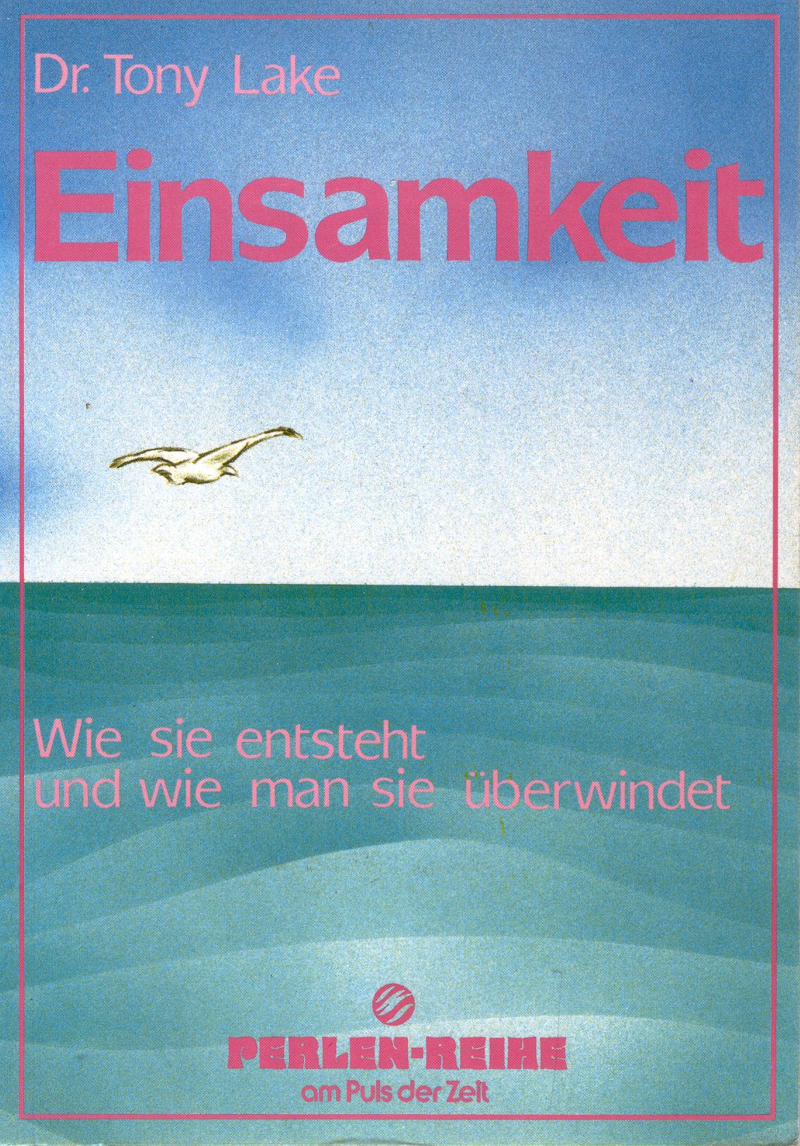 Einsamkeit. Wie sie entsteht und wie man sie überwindet Books