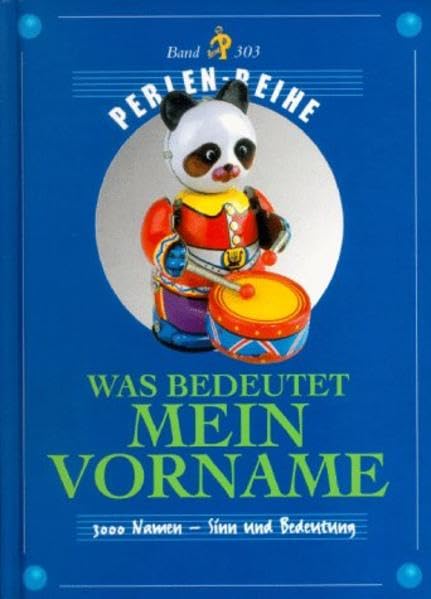 Was bedeutet mein Vorname: 3000 Vornamen, deren Sinn u. Bedeutung Learning & Reference