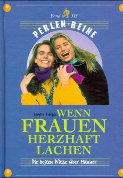 Wenn Frauen herzhaft lachen: Die besten Witze über Männer Books
