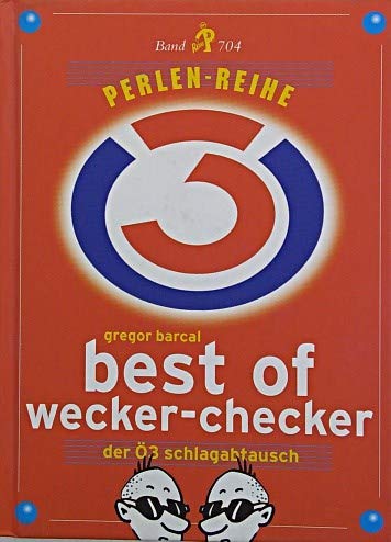 Best of Wecker-Checker. Der Ö3 Schlagabtausch Books