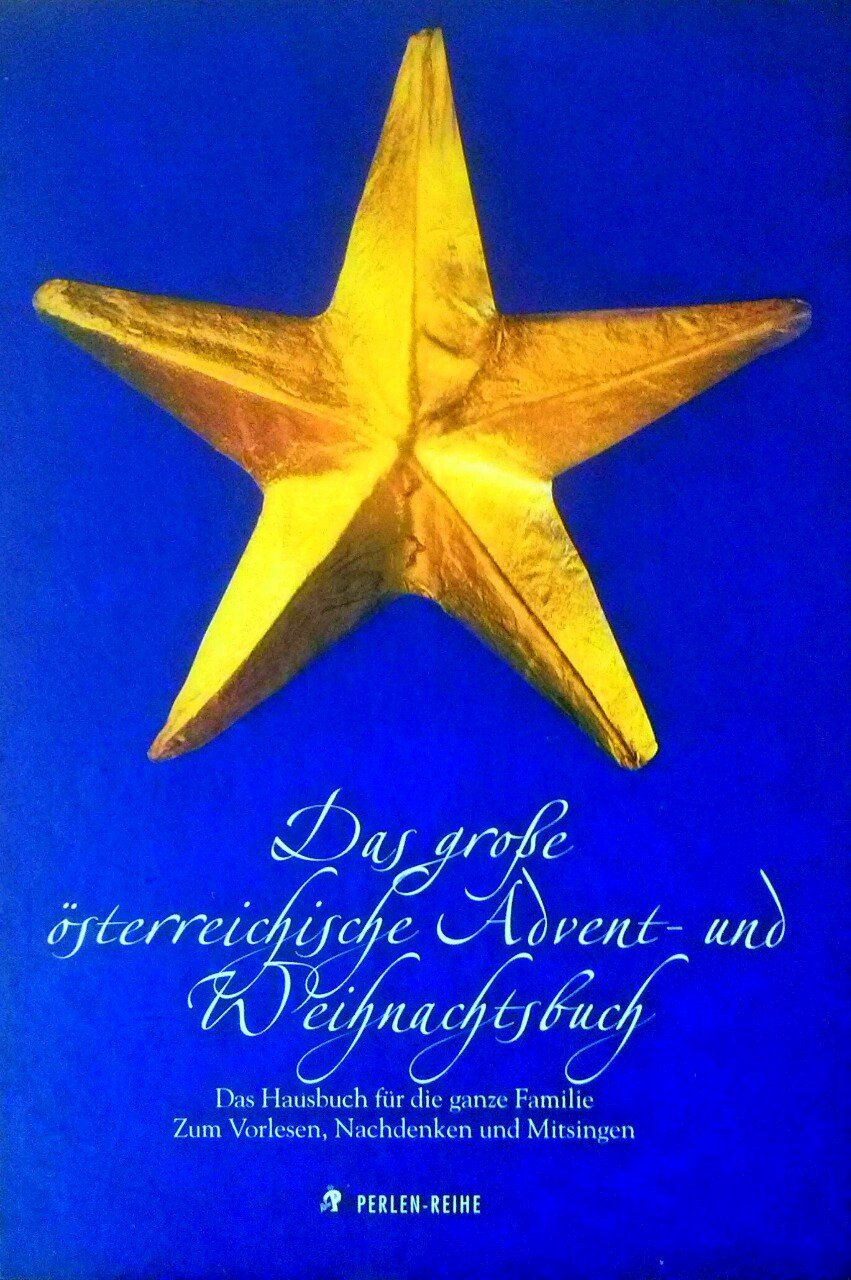 Das große österreichische Advents- und Weihnachtsbuch: Das Hausbuch für die ganze Familie - Zum Vorlesen, Nachdenken und Mitsingen - Perlenreihe Living & Furnishing