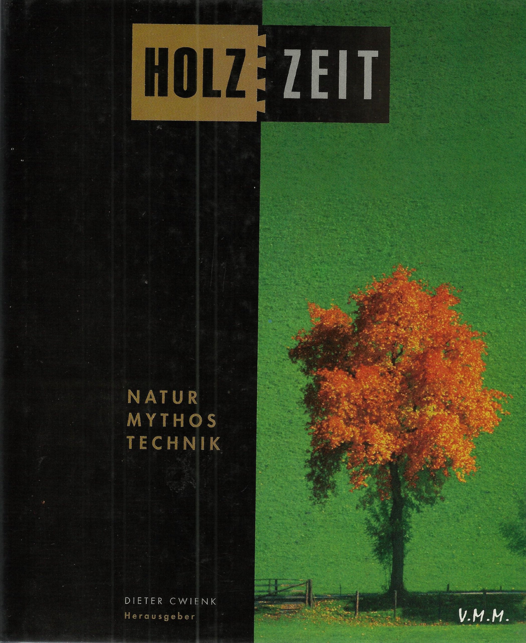 Holz-Zeit: Natur, Mythos, Technik Books