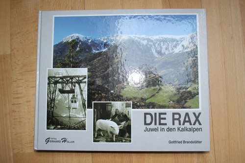 Die Rax. Juwel in den Kalkaplen Books