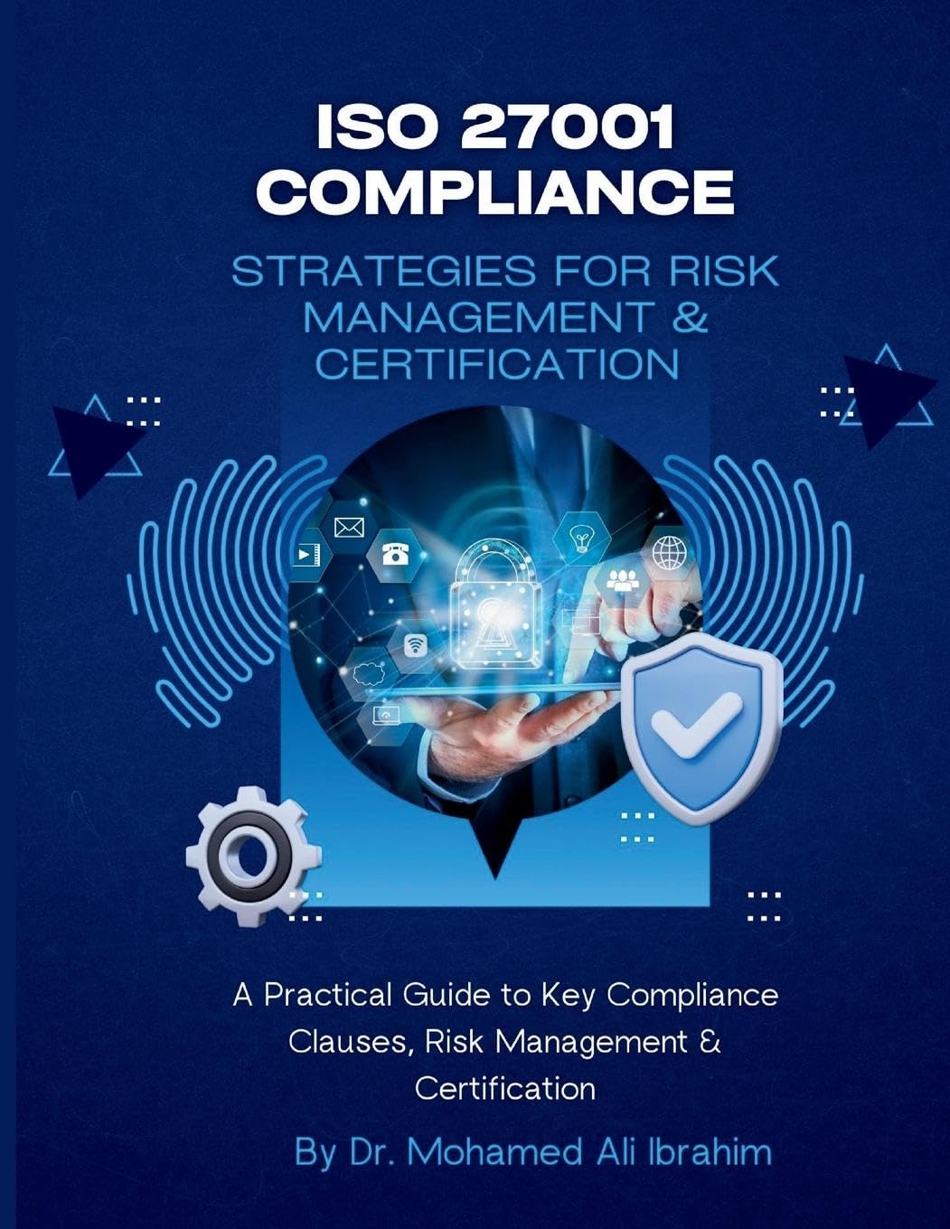 ISO 27001 COMPLIANCE STRATEGIES FOR RISK MANAGEMENT & CERTIFICATION Business, Finance & Career
