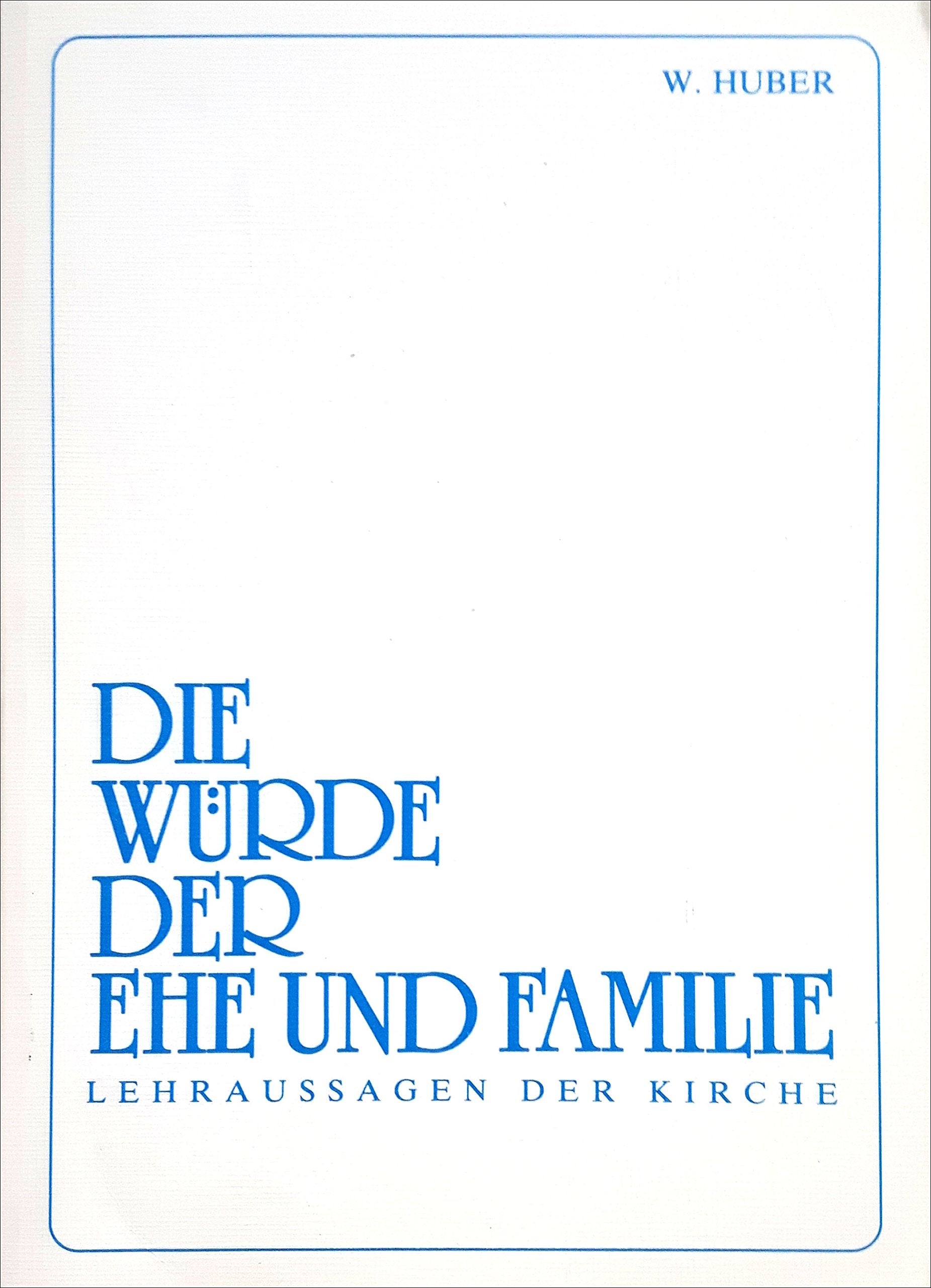 Die Würde der Ehe und Familie: Lehraussagen der Kirche Books