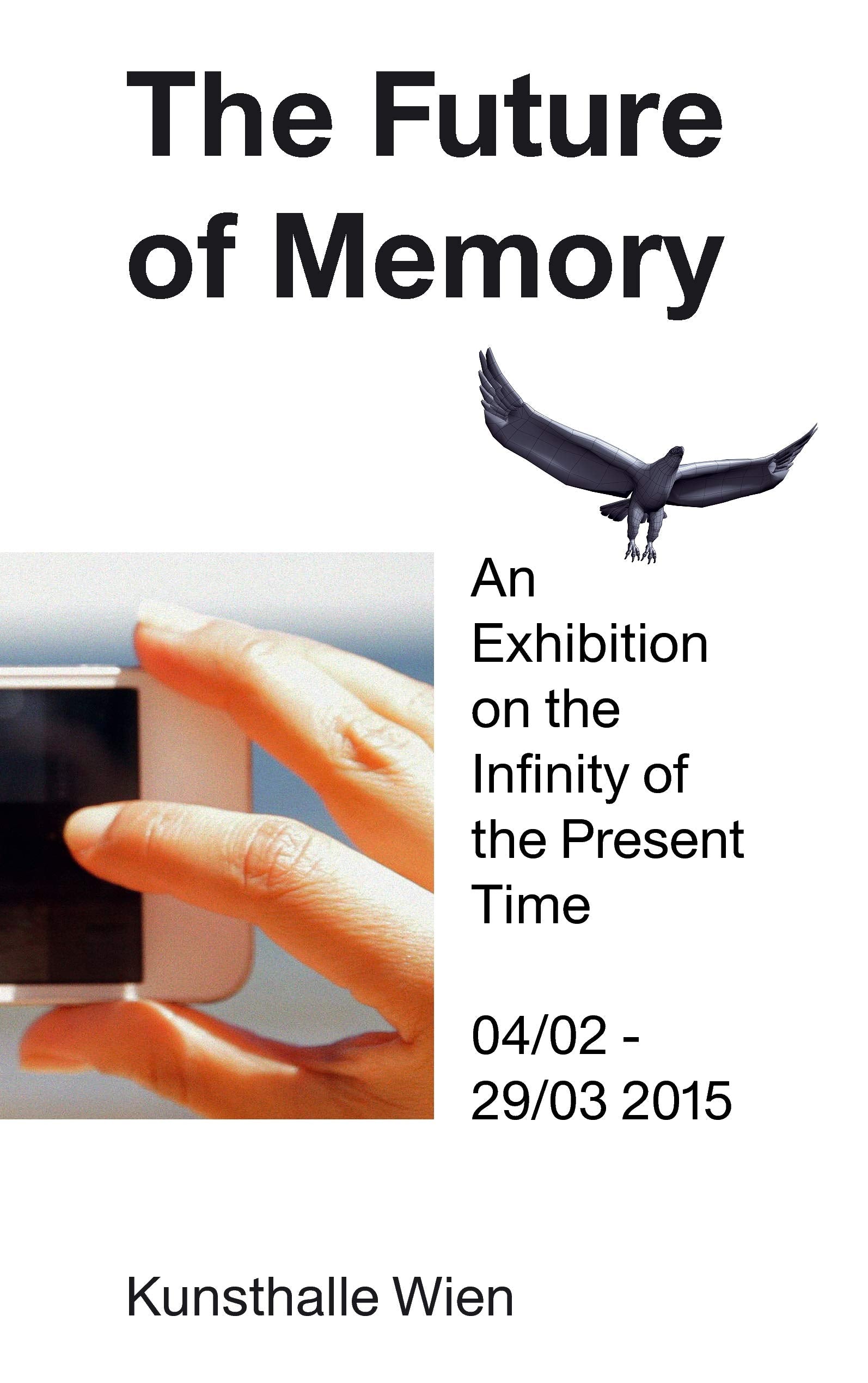 The Future of Memory: An Exhibition on the Infinity of the Present Time Film, Art & Culture