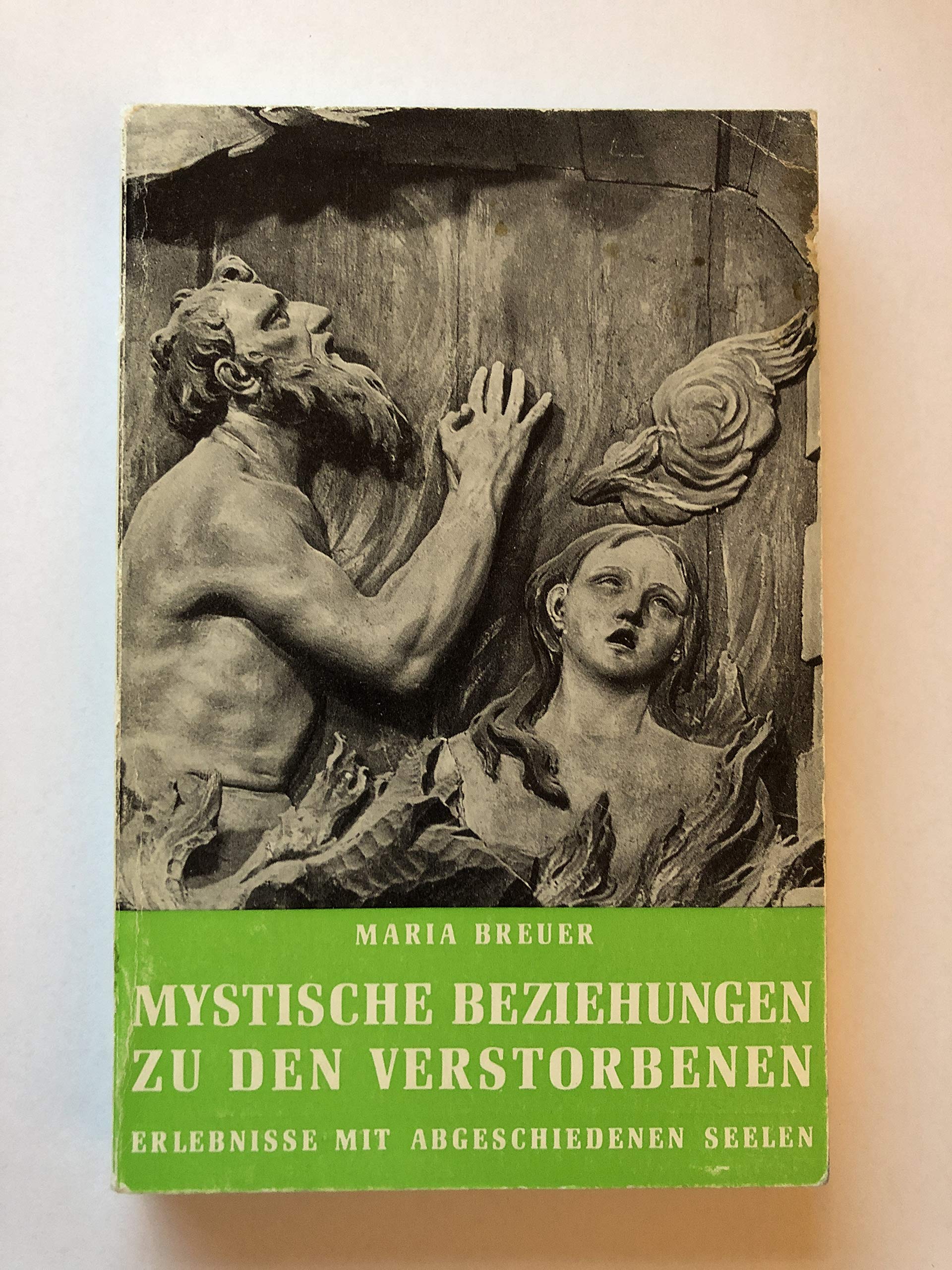 Mystische Beziehungen zu den Verstorbenen. Erlebnisse mit abgeschiedenen Seelen. Books