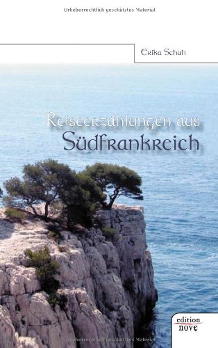 Reiseerzählungen aus Südfrankreich Contemporary literature