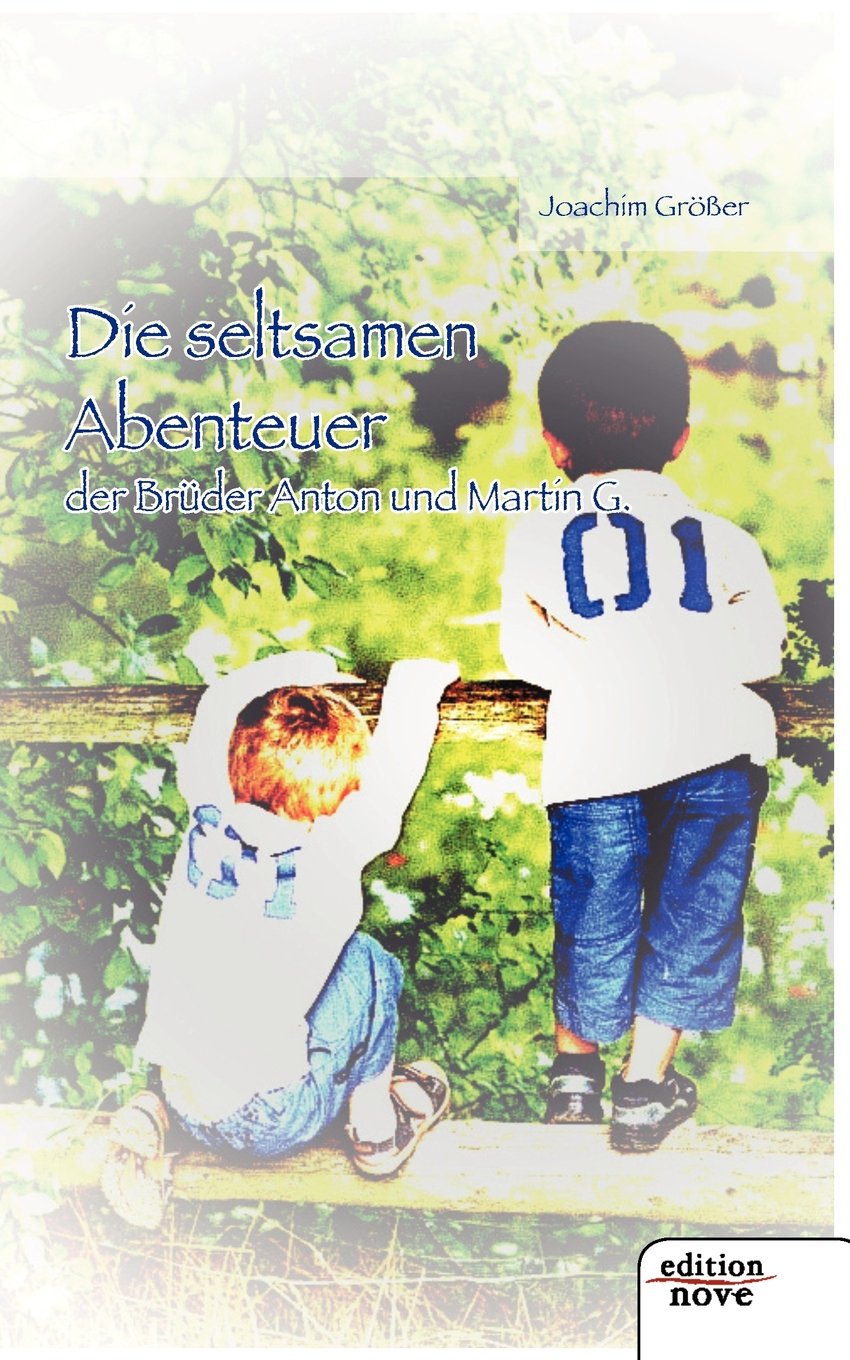 Die seltsamen Abenteuer der Brüder Anton und Martin G. Contemporary literature