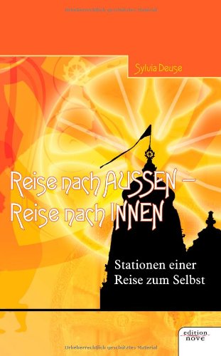 Reise Nach Aussen - Reise Nach Innen: Stationen einer Reise zum Selbst Contemporary literature