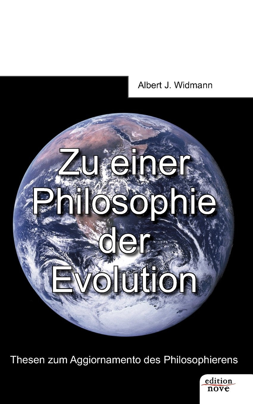 Zu einer Philosophie der Evolution: Thesen zum Aggiornamento des Philosophierens Contemporary literature
