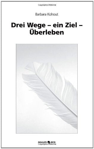 Drei Wege - ein Ziel - Überleben Contemporary literature