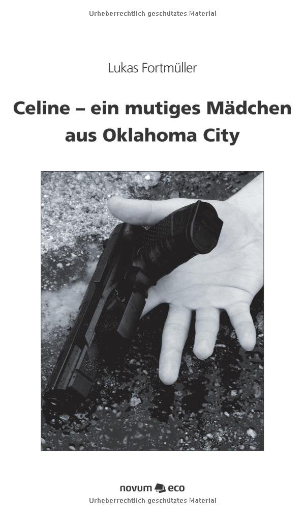 Celine - ein mutiges Mädchenaus Oklahoma City Contemporary literature