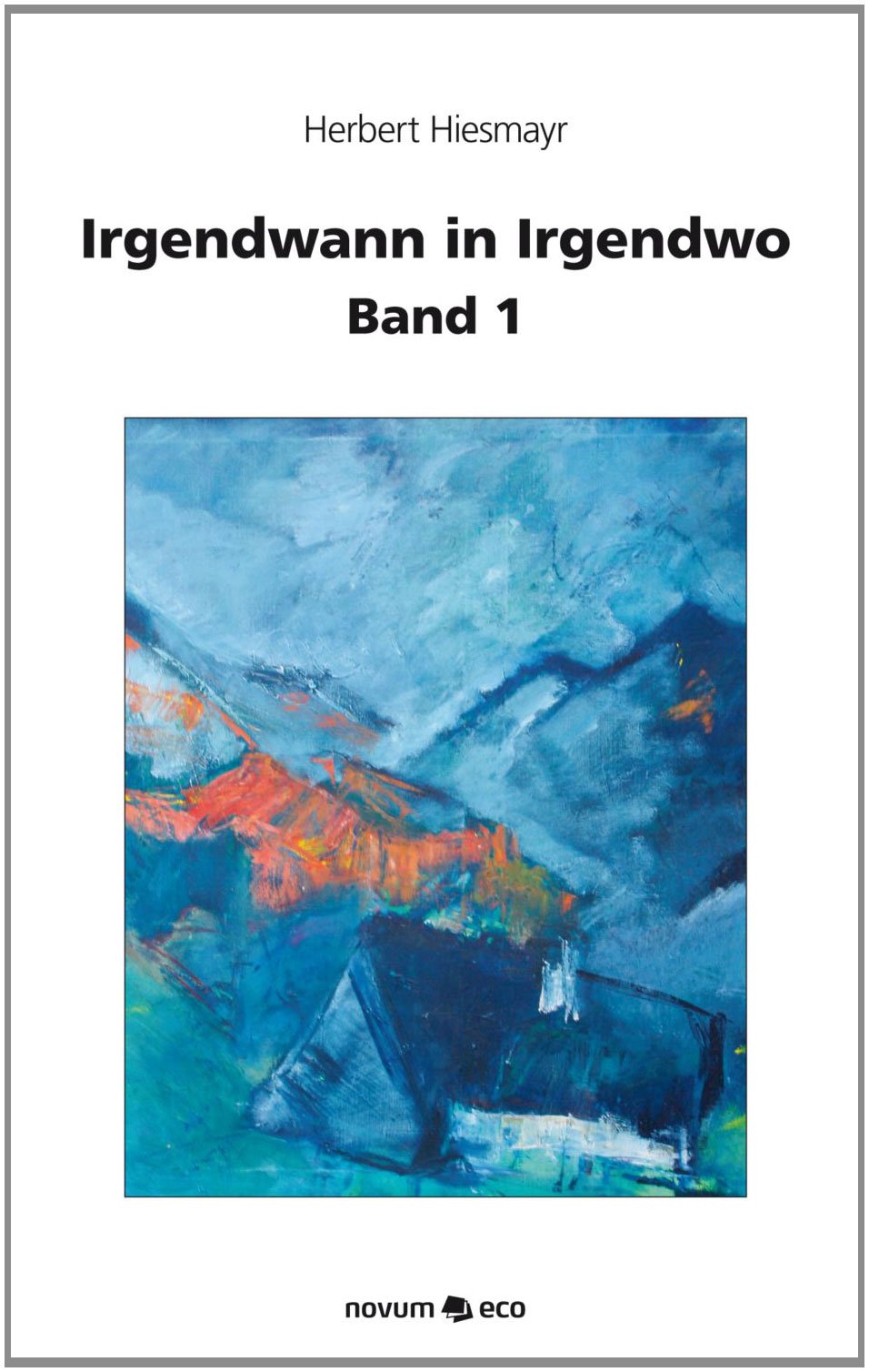 Irgendwann in Irgendwo Band 1 Contemporary literature