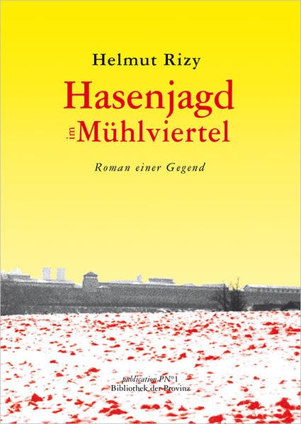 Die Hasenjagd im Mühlenviertel: Roman einer Gegend Contemporary literature