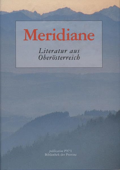 Meridiane: Anthologie - Oberösterreichische Autoren Contemporary literature