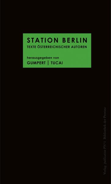 Station Berlin. Texte österreichischer Autoren Contemporary literature