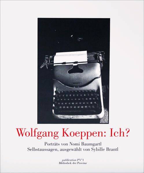 Wolfgang Koeppen: Ich?: Porträts Selbstaussagen Contemporary literature