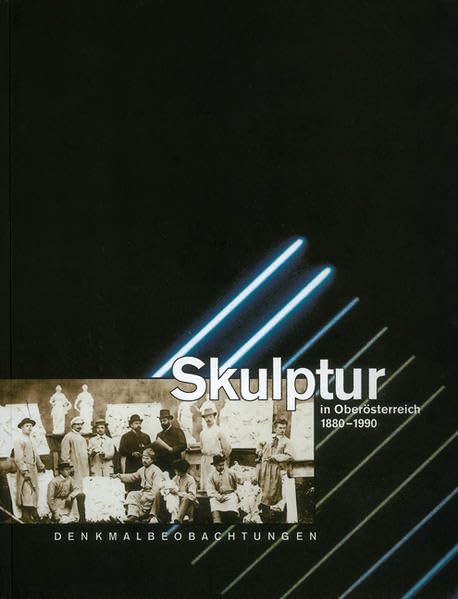 Skulptur in Oberösterreich. 1880-1990: Denkmalbeobachtung (Landesgalerie OÖ) Film, Art & Culture