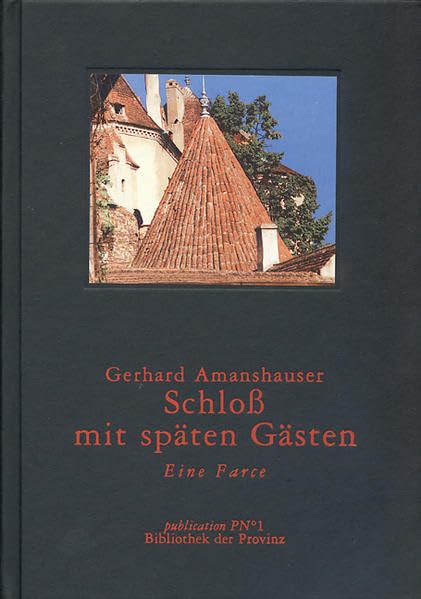 Schloss mit späten Gästen: Eine Farce Historical Fiction