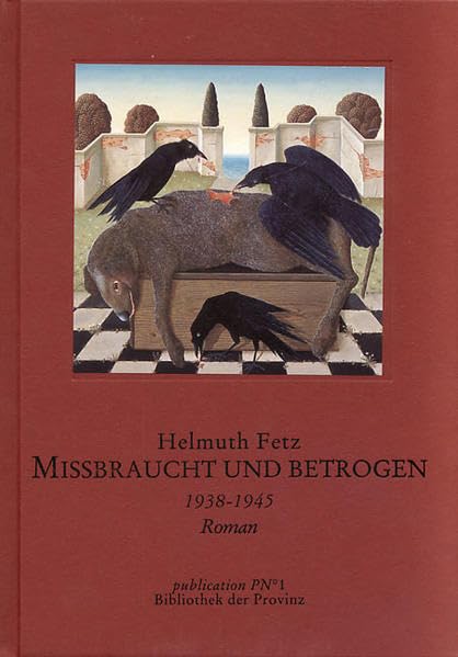 Missbraucht und betrogen: 1938-1945 Contemporary literature