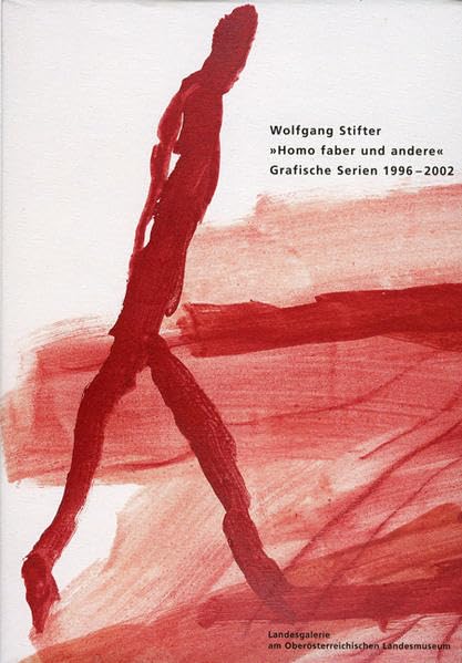 Wolfgang Stifter "Home faber und andere": Grafische Serien 1996 - 2002 Film, Art & Culture