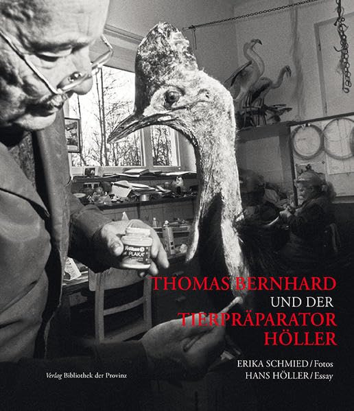 Thomas Bernhard und der Tierpräparator Höller Essays & Short Stories
