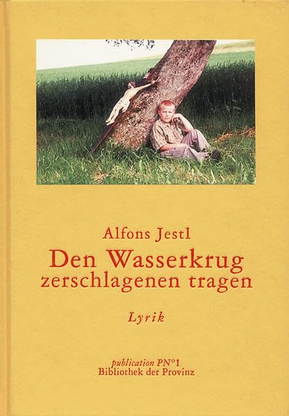 Den Wasserkrug zerschlagen tragen: Lyrik Fiction