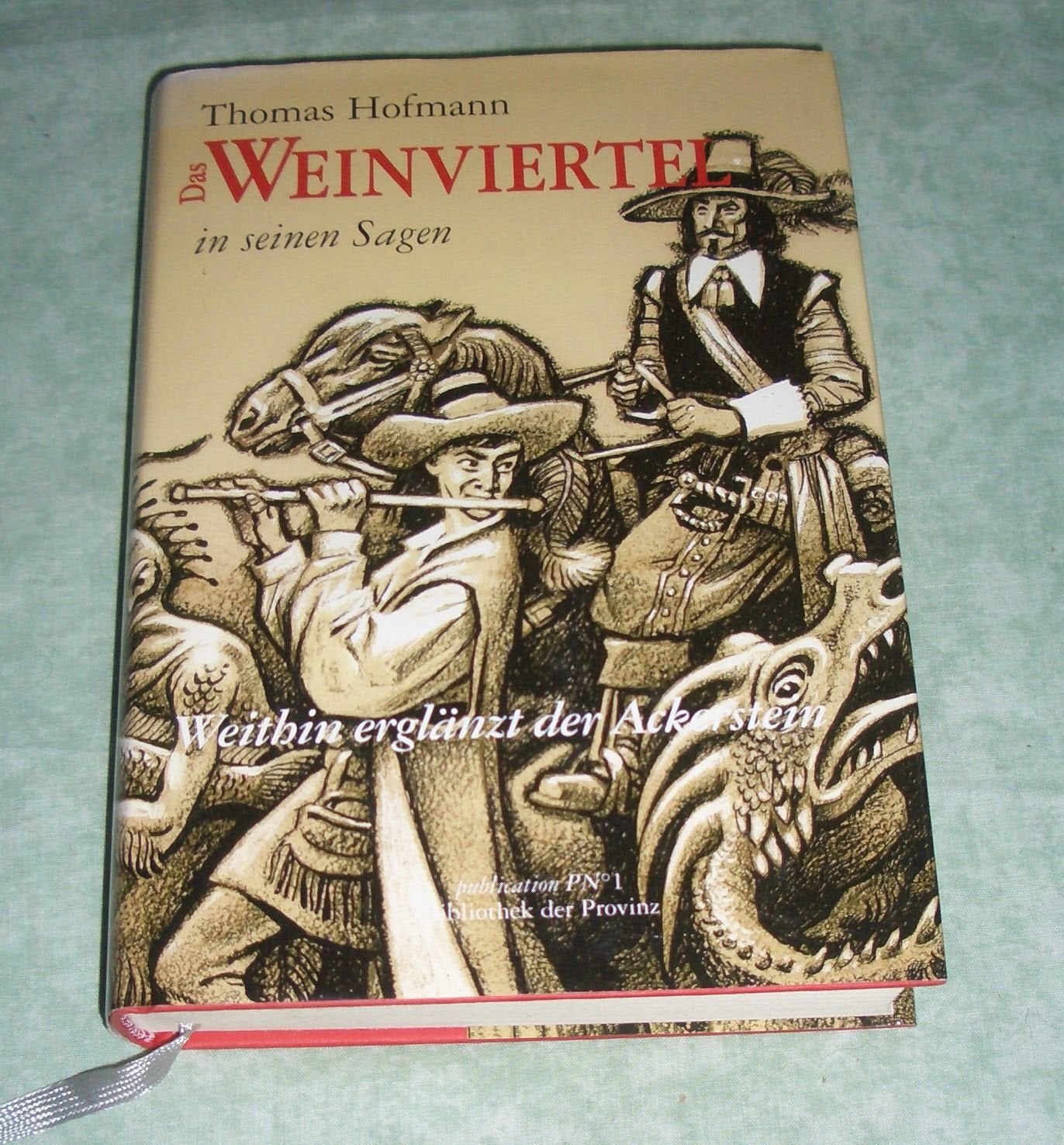 Das Weinviertel in seinen Sagen: Eine Sagenreise: Weithin erglänzt der Ackerstein Fairy Tales & Legends