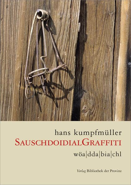 sauschdoidialgraffiti: wöa|dda|bia|chl Poetry