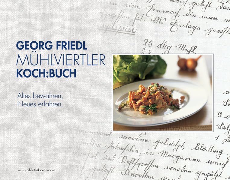 Mühlviertler KOCH:BUCH: Altes bewahren, Neues erfahren Leisure, Home & Garden