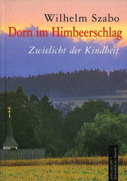 Dorn im Himbeerschlag-Zwielicht der Kindheit: Autobiographische Prosa Personalities