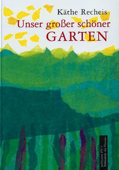 Unser schöner grosser Garten: Erzählungen Novels & Short Stories