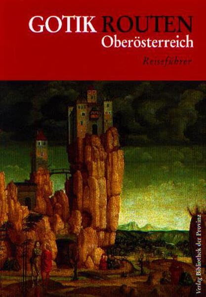 Gotik Routen Oberösterreich: Reiseführer Leisure, Home & Garden