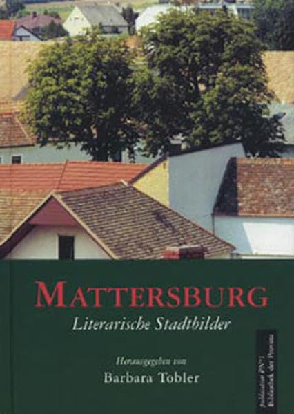 Mattersburg: Literarische Stadtbilder Contemporary literature