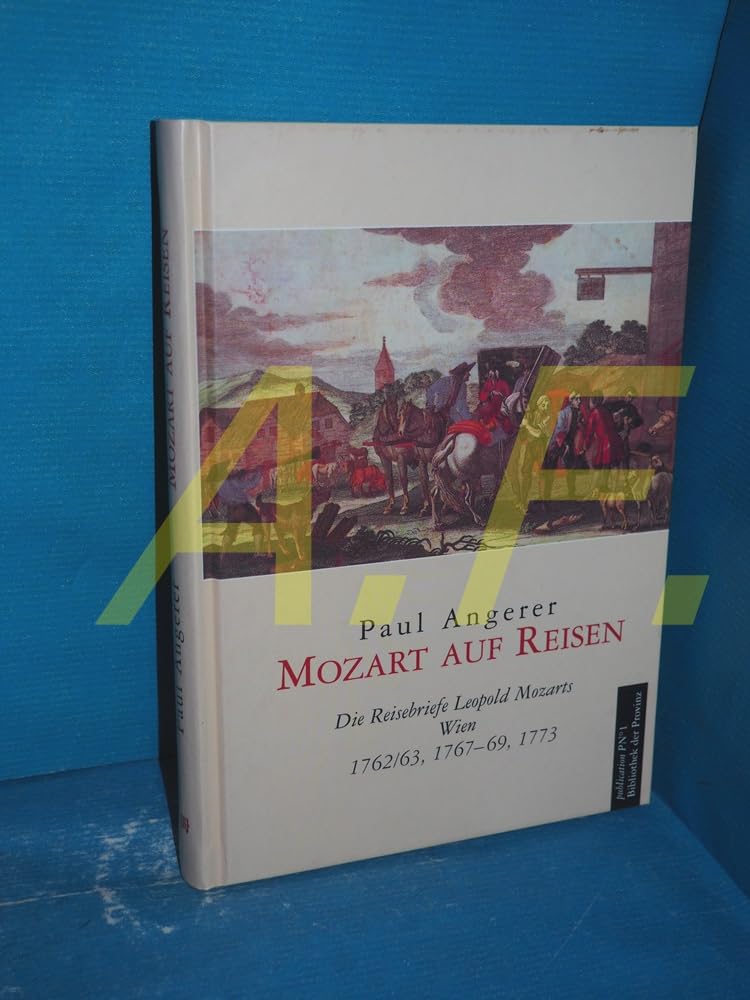 Mozart auf Reisen: Die Reiseberichte Leopold Mozarts Wien 1762/63,1767-69, 1773 Pop culture