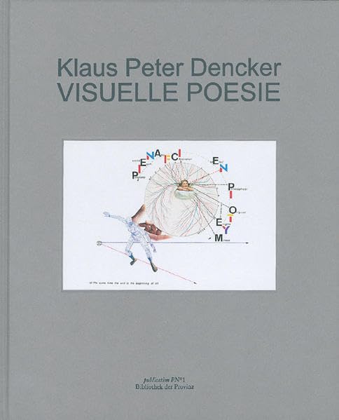 Klaus Peter Dencker – VISUELLE POESIE : 1965–2005 Poetry