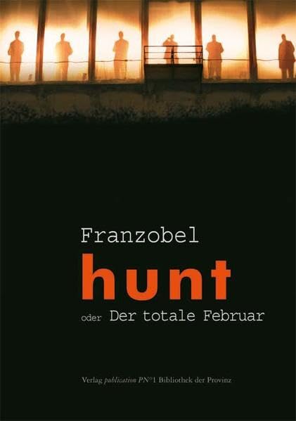 Hunt oder der totale Februar: Ein Theaterstück (Livre en allemand) book
