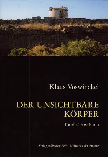 Der unsichtbare Körper: Tonda-Tagebuch Contemporary literature