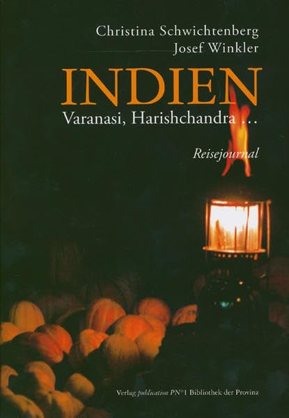 Indien: Varanasi, Harishchandra … · Reisejournal Leisure, Home & Garden