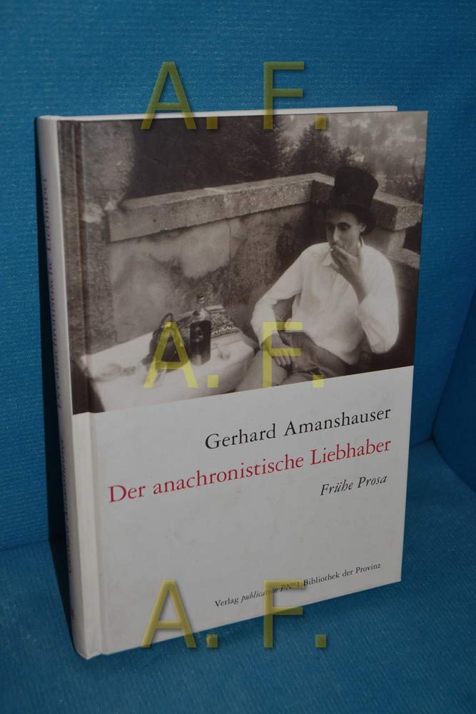 Der anachronistische Liebhaber: Frühe Prosa book