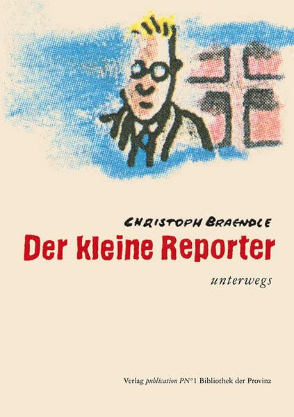 Der kleine Reporter: unterwegs Contemporary literature